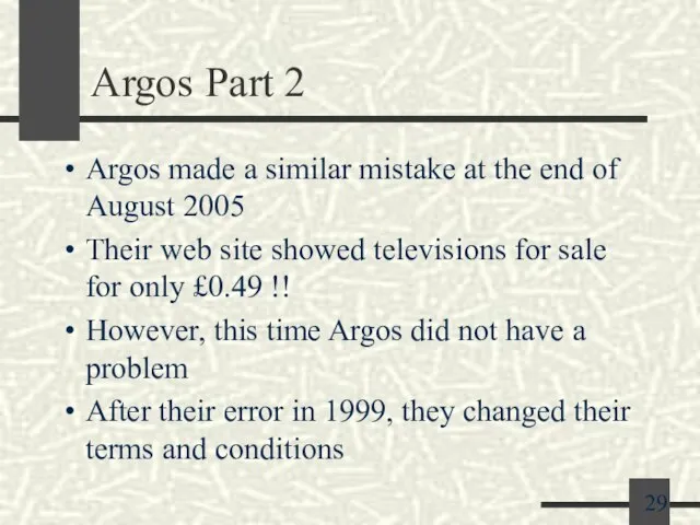Argos Part 2 Argos made a similar mistake at the end of