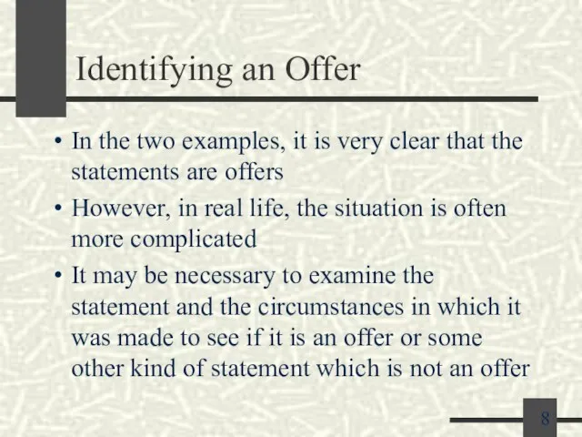 Identifying an Offer In the two examples, it is very clear that