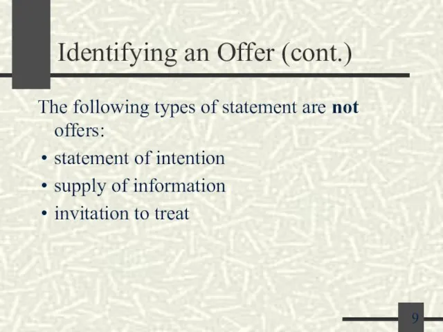 Identifying an Offer (cont.) The following types of statement are not offers: