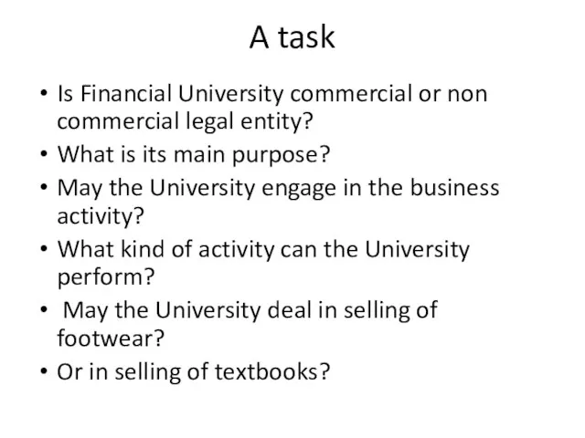 A task Is Financial University commercial or non commercial legal entity? What