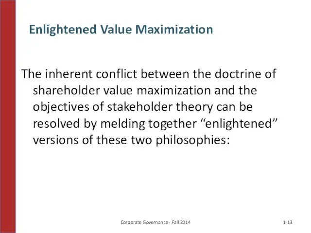 The inherent conflict between the doctrine of shareholder value maximization and the