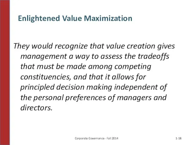 They would recognize that value creation gives management a way to assess