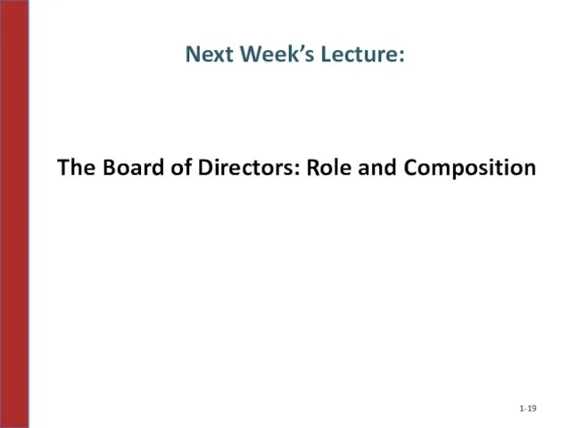 The Board of Directors: Role and Composition 1- Next Week’s Lecture: