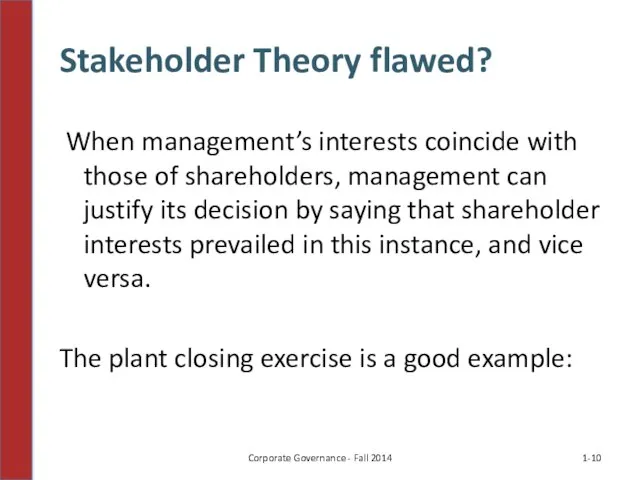 Stakeholder Theory flawed? When management’s interests coincide with those of shareholders, management