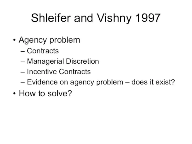Shleifer and Vishny 1997 Agency problem Contracts Managerial Discretion Incentive Contracts Evidence