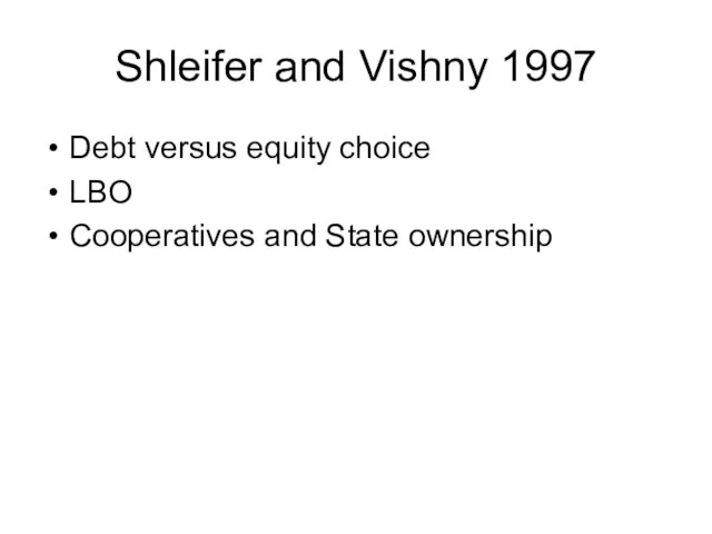 Shleifer and Vishny 1997 Debt versus equity choice LBO Cooperatives and State ownership