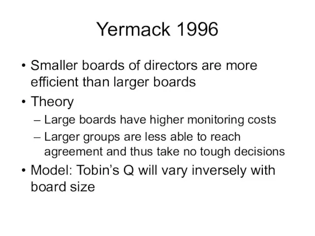 Yermack 1996 Smaller boards of directors are more efficient than larger boards