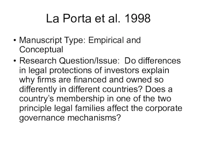 La Porta et al. 1998 Manuscript Type: Empirical and Conceptual Research Question/Issue: