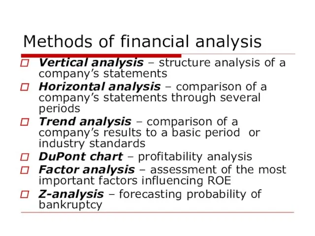 Methods of financial analysis Vertical analysis – structure analysis of a company’s