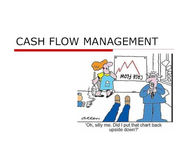 CASH FLOW MANAGEMENT