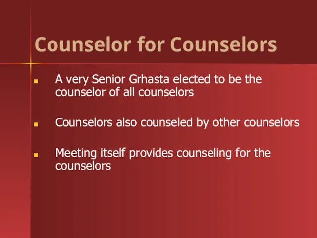 A very Senior Grhasta elected to be the counselor of all counselors