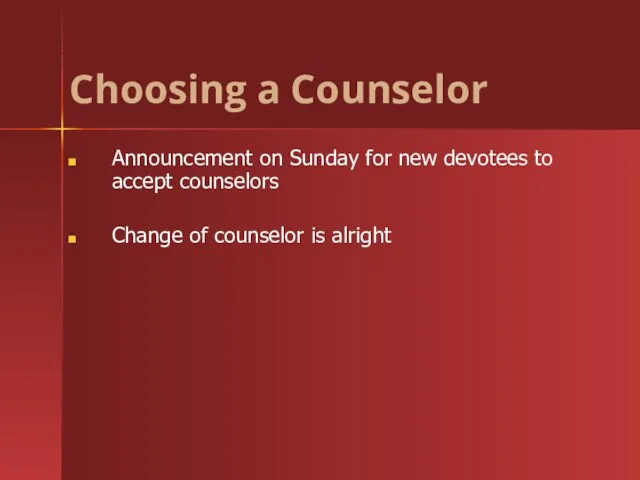 Announcement on Sunday for new devotees to accept counselors Change of counselor