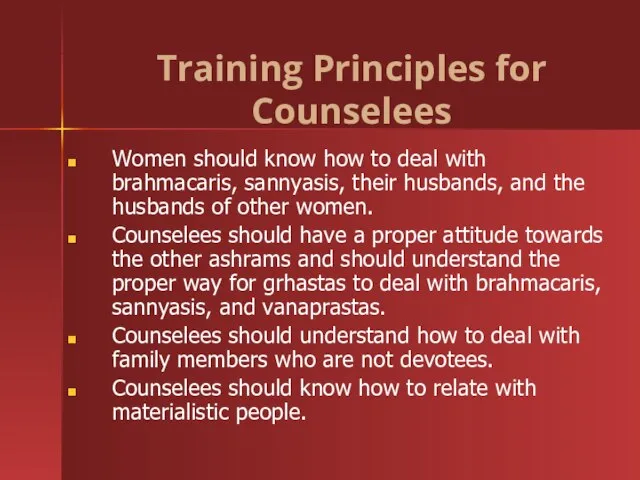 Women should know how to deal with brahmacaris, sannyasis, their husbands, and