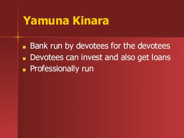 Yamuna Kinara Bank run by devotees for the devotees Devotees can invest