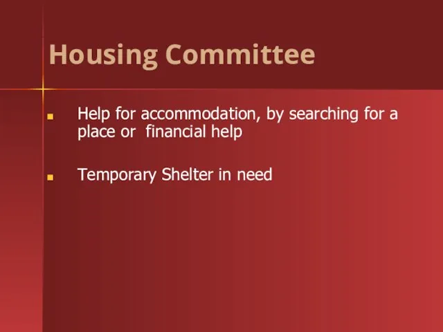 Help for accommodation, by searching for a place or financial help Temporary