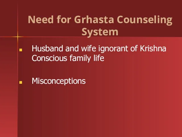 Husband and wife ignorant of Krishna Conscious family life Misconceptions Need for