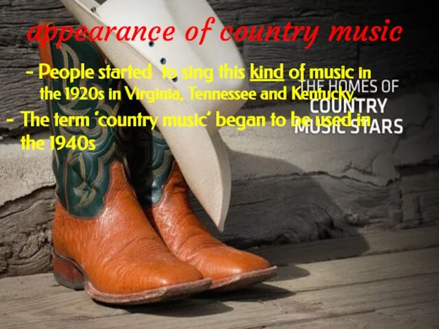 appearance of country music - People started to sing this kind of