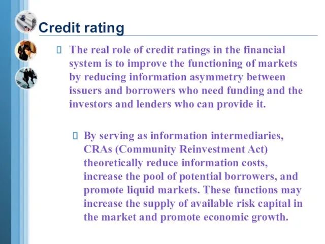 The real role of credit ratings in the financial system is to