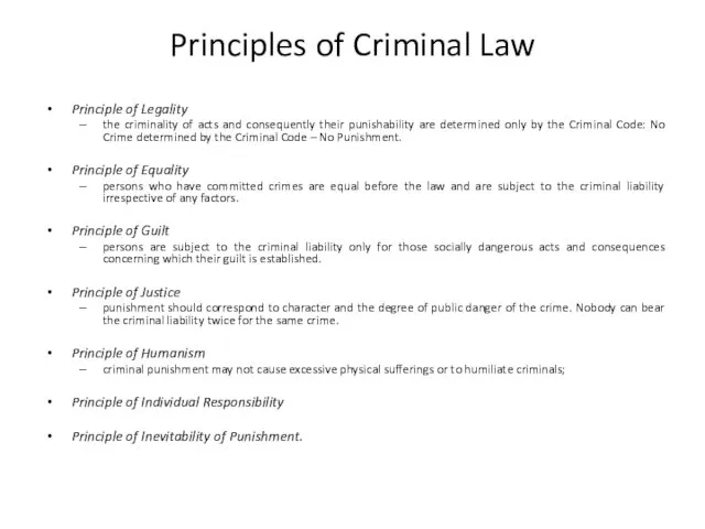 Principles of Criminal Law Principle of Legality the criminality of acts and