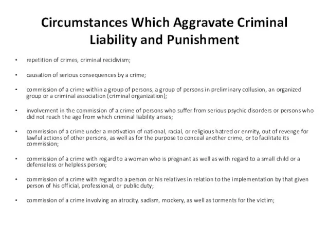 Circumstances Which Aggravate Criminal Liability and Punishment repetition of crimes, criminal recidivism;