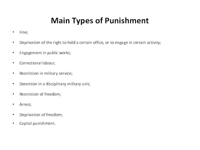 Main Types of Punishment Fine; Deprivation of the right to hold a