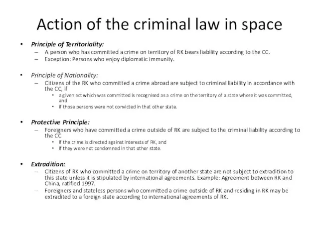 Action of the criminal law in space Principle of Territoriality: A person