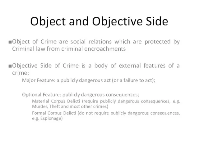 Object and Objective Side Object of Crime are social relations which are