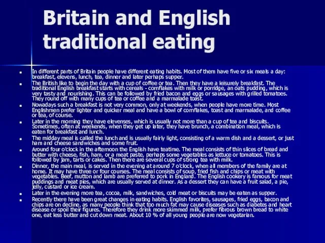 Britain and English traditional eating In different parts of Britain people have
