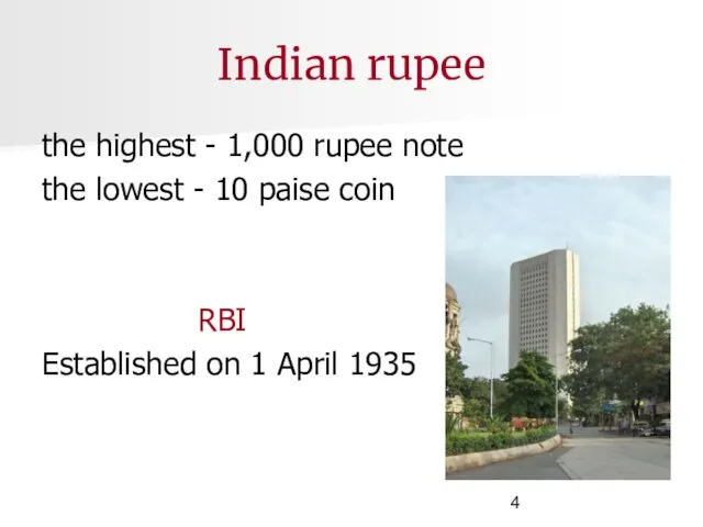 Indian rupee the highest - 1,000 rupee note the lowest - 10