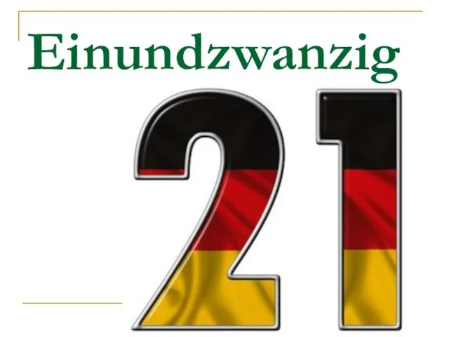 Einundzwanzig