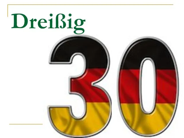 Dreißig