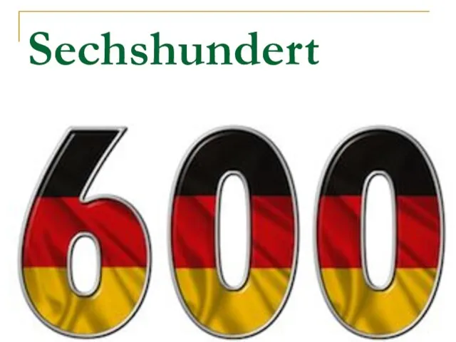 Sechshundert