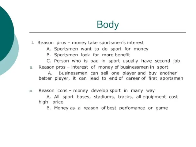 Body I. Reason pros – money take sportsmen’s interest A. Sportsmen want