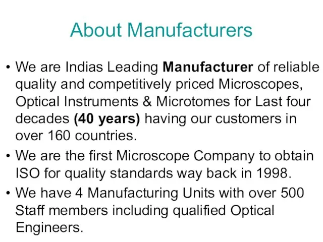 About Manufacturers We are Indias Leading Manufacturer of reliable quality and competitively