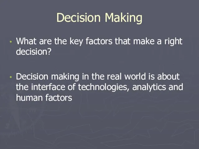 Decision Making What are the key factors that make a right decision?