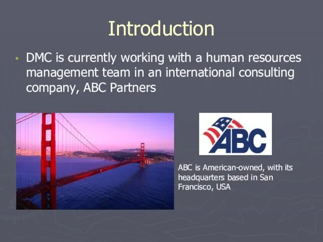 Introduction DMC is currently working with a human resources management team in