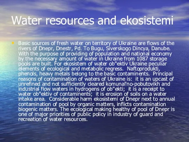 Water resources and ekosistemi Basic sources of fresh water on territory of