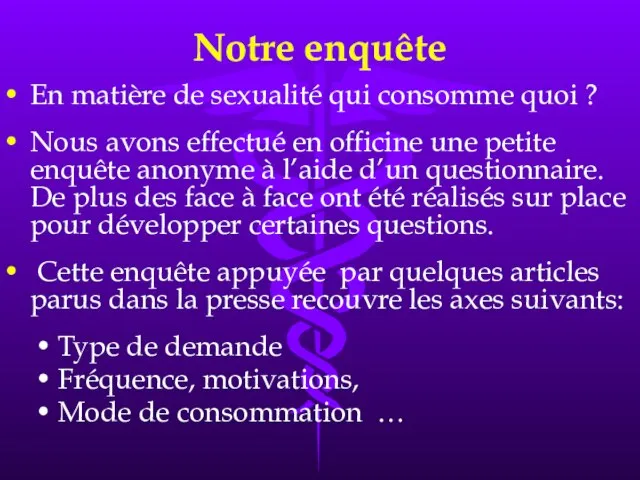 Notre enquête En matière de sexualité qui consomme quoi ? Nous avons