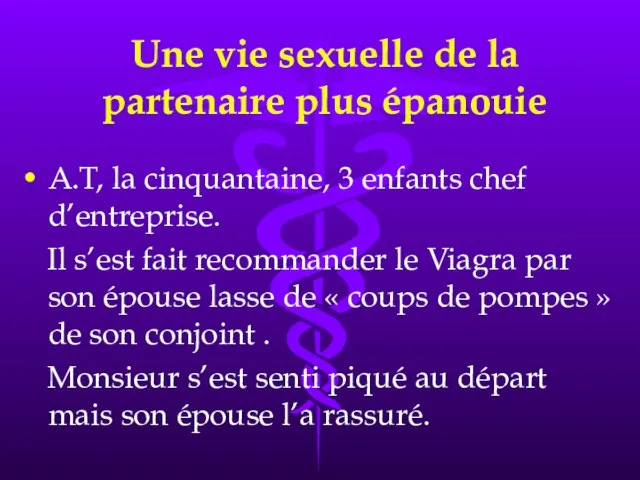 Une vie sexuelle de la partenaire plus épanouie A.T, la cinquantaine, 3