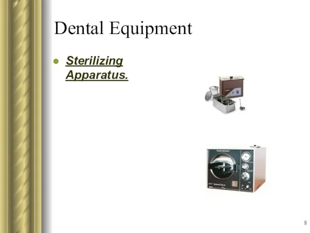 Dental Equipment Sterilizing Apparatus.