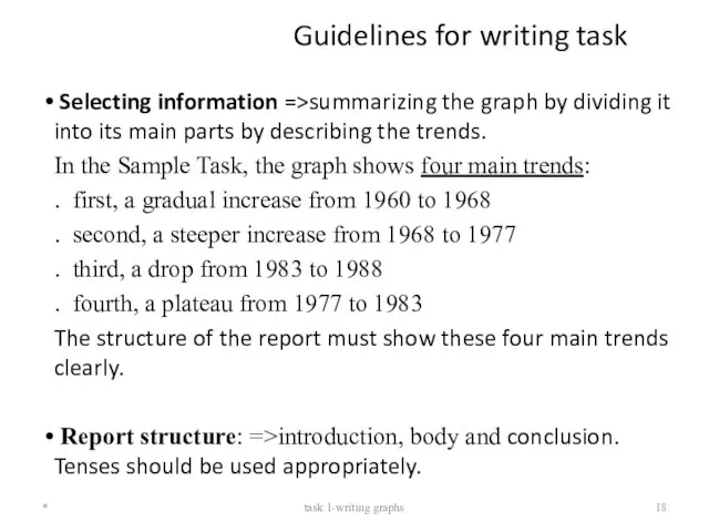 Guidelines for writing task Selecting information =>summarizing the graph by dividing it