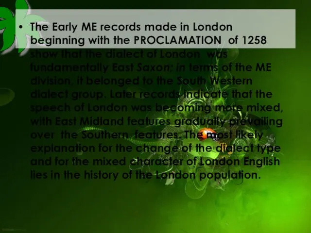 The Early ME records made in London beginning with the PROCLAMATION of
