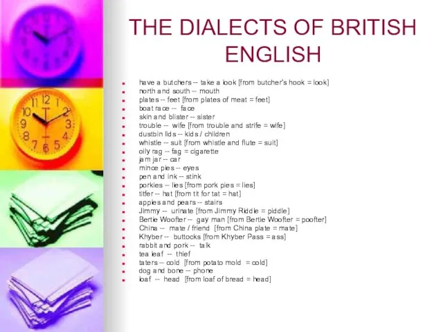 THE DIALECTS OF BRITISH ENGLISH have a butchers -- take a look