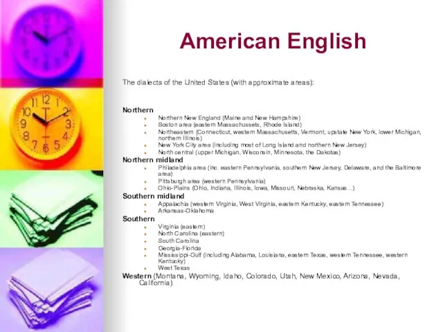 American English The dialects of the United States (with approximate areas): Northern