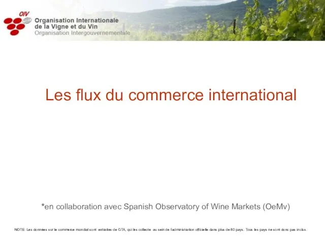 *en collaboration avec Spanish Observatory of Wine Markets (OeMv) Les flux du