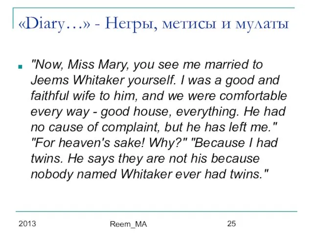 2013 Reem_MA "Now, Miss Mary, you see me married to Jeems Whitaker