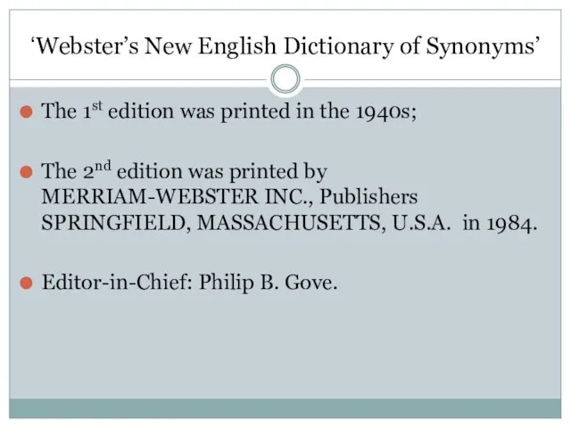 ‘Webster’s New English Dictionary of Synonyms’ The 1st edition was printed in