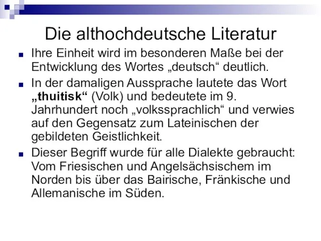 Die althochdeutsche Literatur Ihre Einheit wird im besonderen Maße bei der Entwicklung