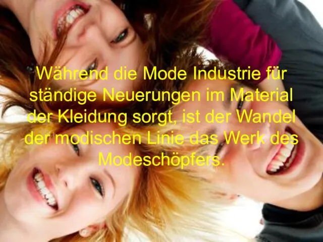 Während die Mode Industrie für ständige Neuerungen im Material der Kleidung sorgt,