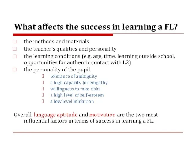 What affects the success in learning a FL? the methods and materials